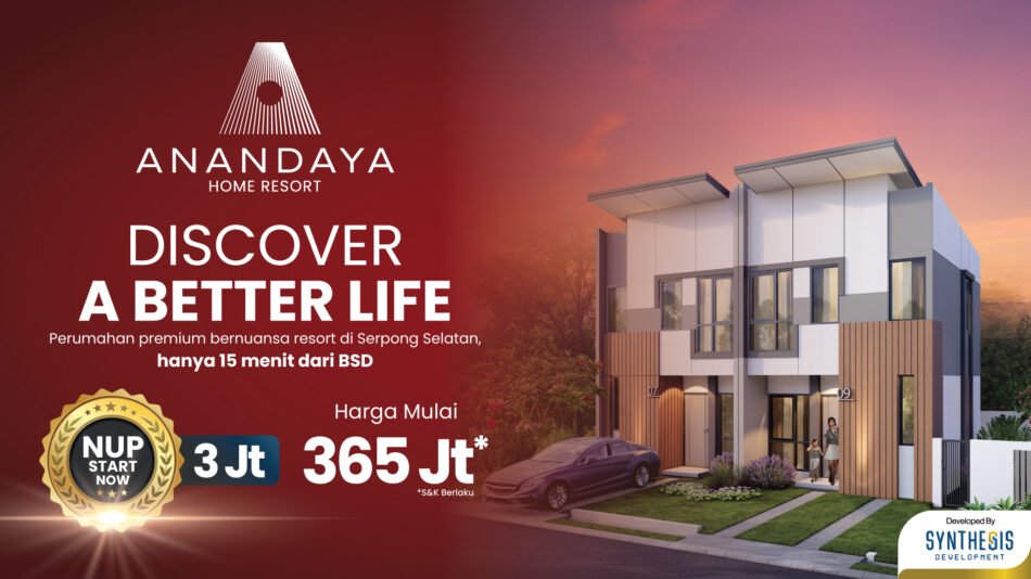 Anandaya, Hunian Home Resort, Proyek Terbaru Synthesis Development, Resmi Membuka NUP